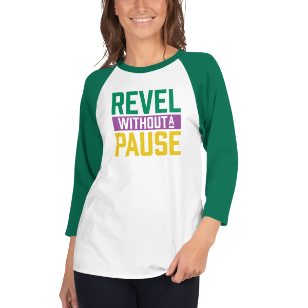 3 4 Sleeve Unisex Raglan - Revel Without a Pause on Sale