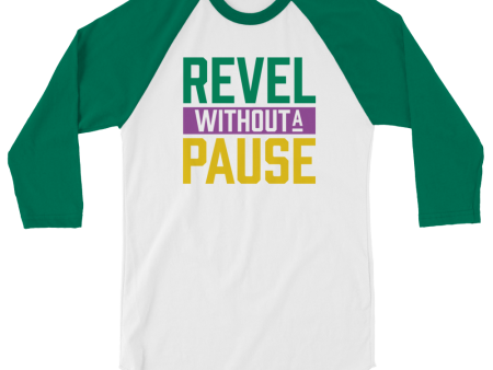 3 4 Sleeve Unisex Raglan - Revel Without a Pause on Sale